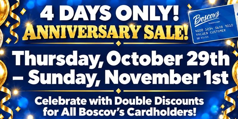 Anniversary Sale! Celebrate with Double Discounts for All Boscov’s Cardholders!  